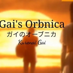 Ultraman Orb Gai's Orbnica Theme