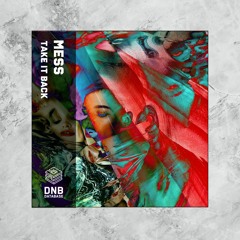 Mess - Take It Back [Free Download]