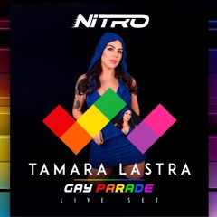 LIVE SET  NITRO PARADE 🏳️‍🌈 TAMARA LASTRA 2025