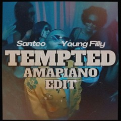 Tempted (Santeo Amapiano Edit) FILTERED BY COPYRIGHT