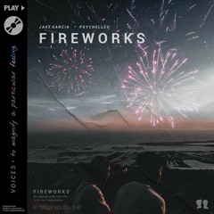 f i r e w o r k s (ft. psychelleo)