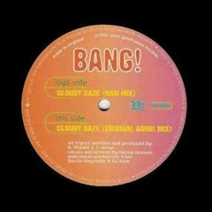Bang! - Cloudy Daze (Ham Mix)