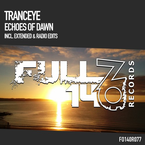 TrancEye - Echoes of Dawn | OUT NOW