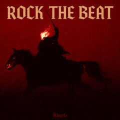 KHAYTO - ROCK THE BEAT (FREE DL)