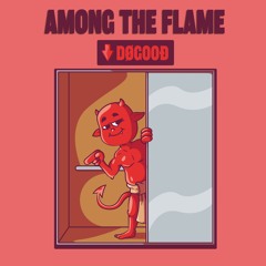 Among the Flame- (FIKA PROJECT)