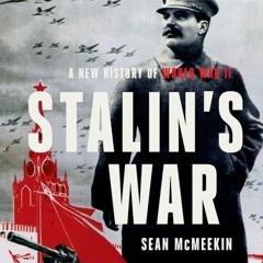 [Download PDF] Stalin's War: A New History of World War II - Sean McMeekin