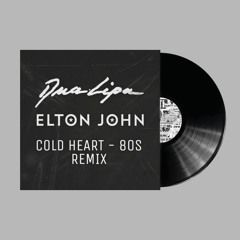 Cold Heart - 80s REMIX | Elton John - Dua Lipa