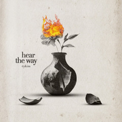 Hear The Way (feat. kalen cha)