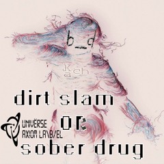 b_d Kach - Dirt Slam or Sober Drug (Original Mix)