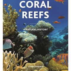 [PDF READ ONLINE]  Coral Reefs: A Natural History