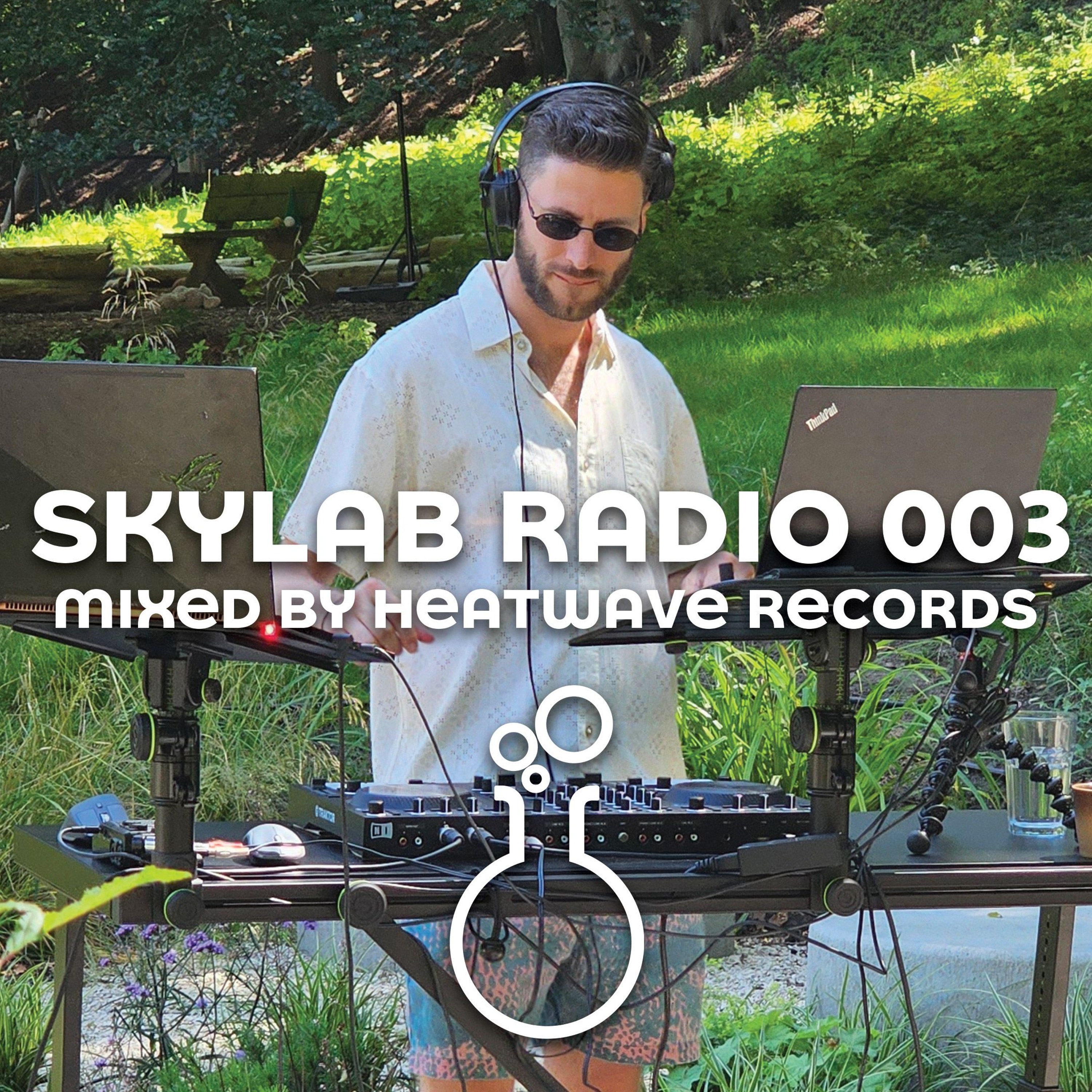 Heatwave Records @ Skylab Radio 003 - Bloemendaal Morning Chillout Set episode artwork