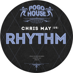 CHRIS MAY (US) - Rhythm [PHR392] Pogo House Rec / 31st March 2023