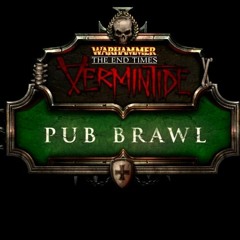 Vermintide Pub Brawl: Bugman's xxxxxx 2.0