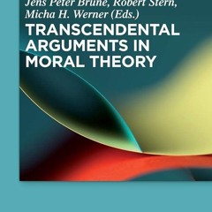 ⚡PDF❤ Transcendental Arguments in Moral Theory