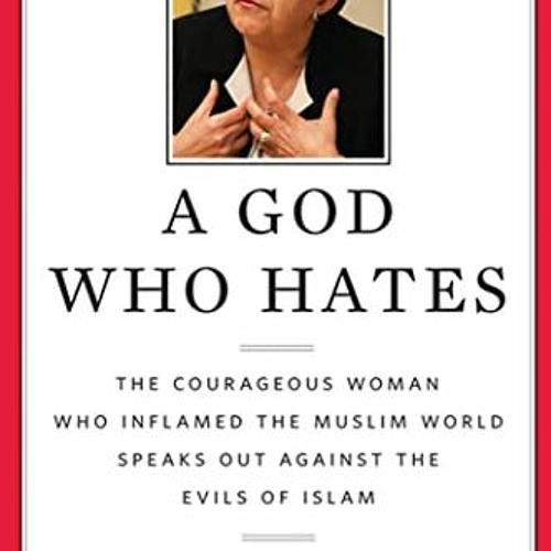 VIEW EPUB KINDLE PDF EBOOK A God Who Hates by  Wafa Sultan 💔