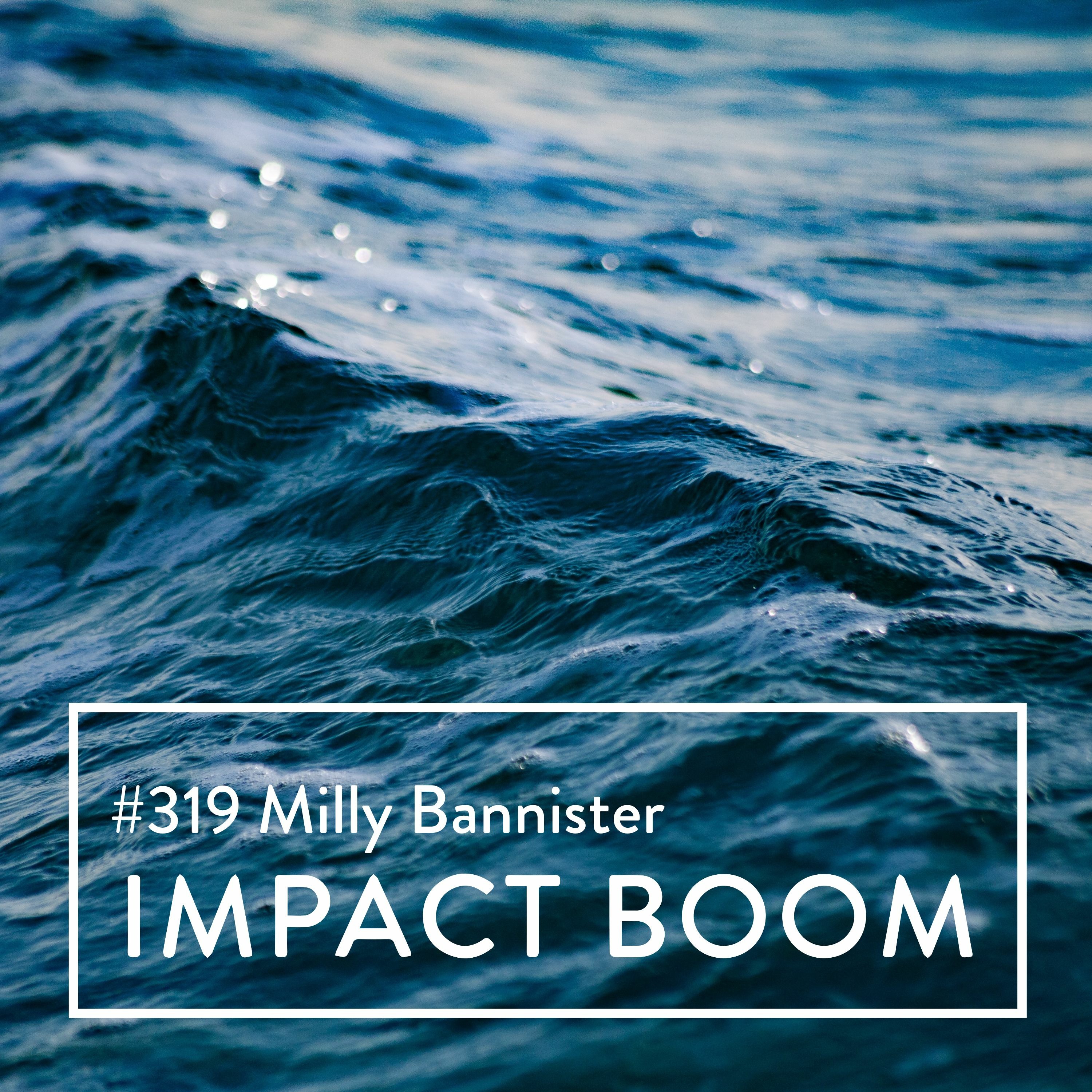Episode 319 (2022) Milly Bannister On Supporting At Risk Youth Through Mental Health Education episode artwork
