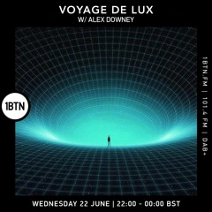 Voyage de Lux with Alex Downey - 22.06.2022