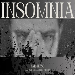 Faithless - Insomnia (Daniel Dellsteiv Extended Remix) [FREE DOWNLOAD]