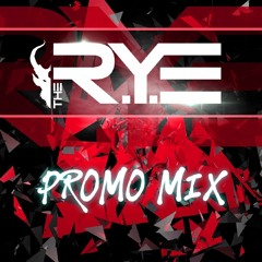 The R.Y.E - PROMO MIX