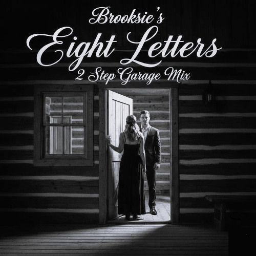 Eight Letters Three Words - 2 Step Remix