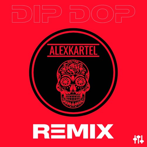 DJ Did - Dip Dop ( ALEXKARTEL Remix)