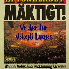 B.S.T - We Are The Växjö Lakers