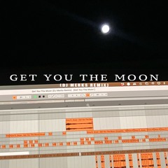 Get You The Moon (DJ Merks Remix)