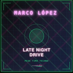 Marco López - Late Night Drive