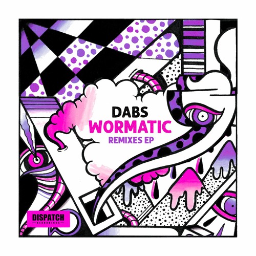Dabs - Wormatic Remix EP - Dispatch Recordings - OUT NOW