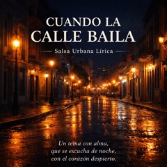 CUANDO LA CALLE BAILA