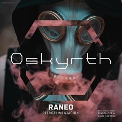 Raneo - Retroalimentación (Minopolska Remix) [Oskyrth]