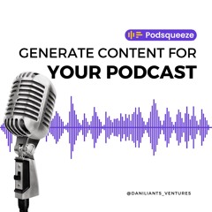 Maximizing Your Podcast's Potential: Repurposing Content with Podsqueeze