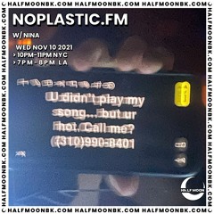 NOPLASTIC.FM x HALF MOON NOV '21
