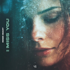 Inner Heart - I Miss You