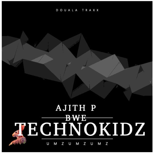 TECHNOKIDZ -  Ajith P BWE