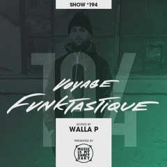 VOYAGE FUNKTASTIQUE SHOW #194 - PRESENTED BY MUSIC IS MY SANCTUARY