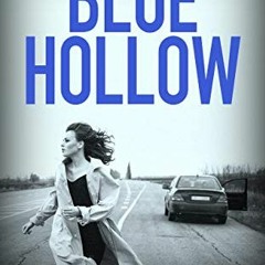 ACCESS [PDF EBOOK EPUB KINDLE] Blue Hollow: A thrilling mystery with a wicked twist by  Cheryl Rees-