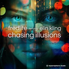 Chasing Illusions feat. Elin Kling