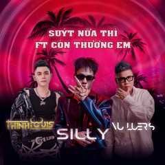 Suýt Nữa Thì - Còn Thương Em