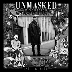 UNMASKED DISCUSSION 127 | CUKIER