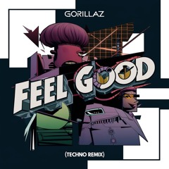 Gorillaz - Feel Good X HARD TECHNO