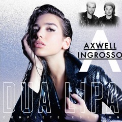 "Love Again" Dua Lipa x "More Than You Know" Axwell Λ Ingrosso Mashup