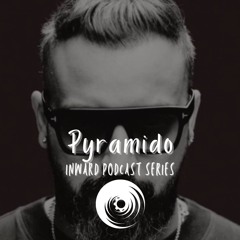 Inward Podcast : Pyramido