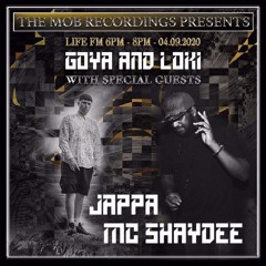 The Mob Recordings Presents: Goya & Loki w/ MC Shaydee (Life FM)