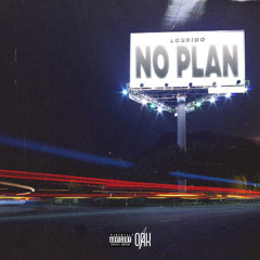 Loskido  No Plan