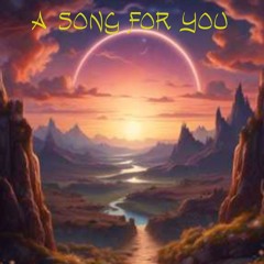 A Song For You