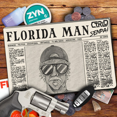 CTRL-Q & Senpai - FLORIDA MAN