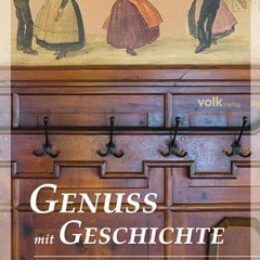 Genuss mit Geschichte: Einkehr in bayerischen Denkmälern - Gasthöfe. Wirtshäuser und Weinstuben Eb