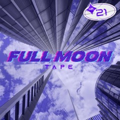 FULL MOON TAPE 21 | IN YOUR EYES