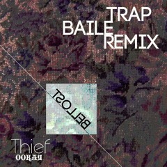 Ookay - Thief (Bellost TRAPBAILE Remix)